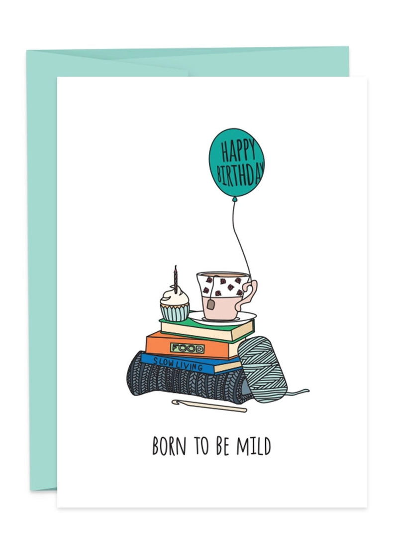 Born To Be Mild Birthday Card