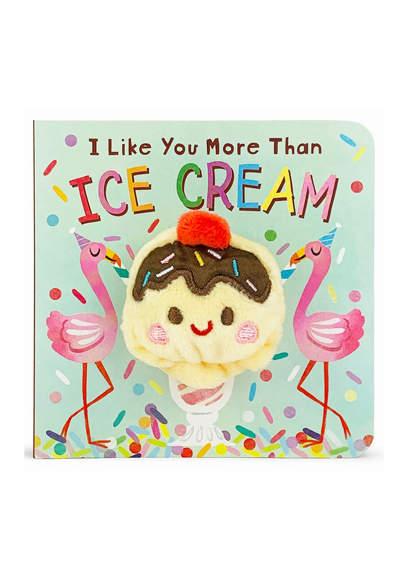 I Like You More Than Ice Cream Finger Puppet Board Book