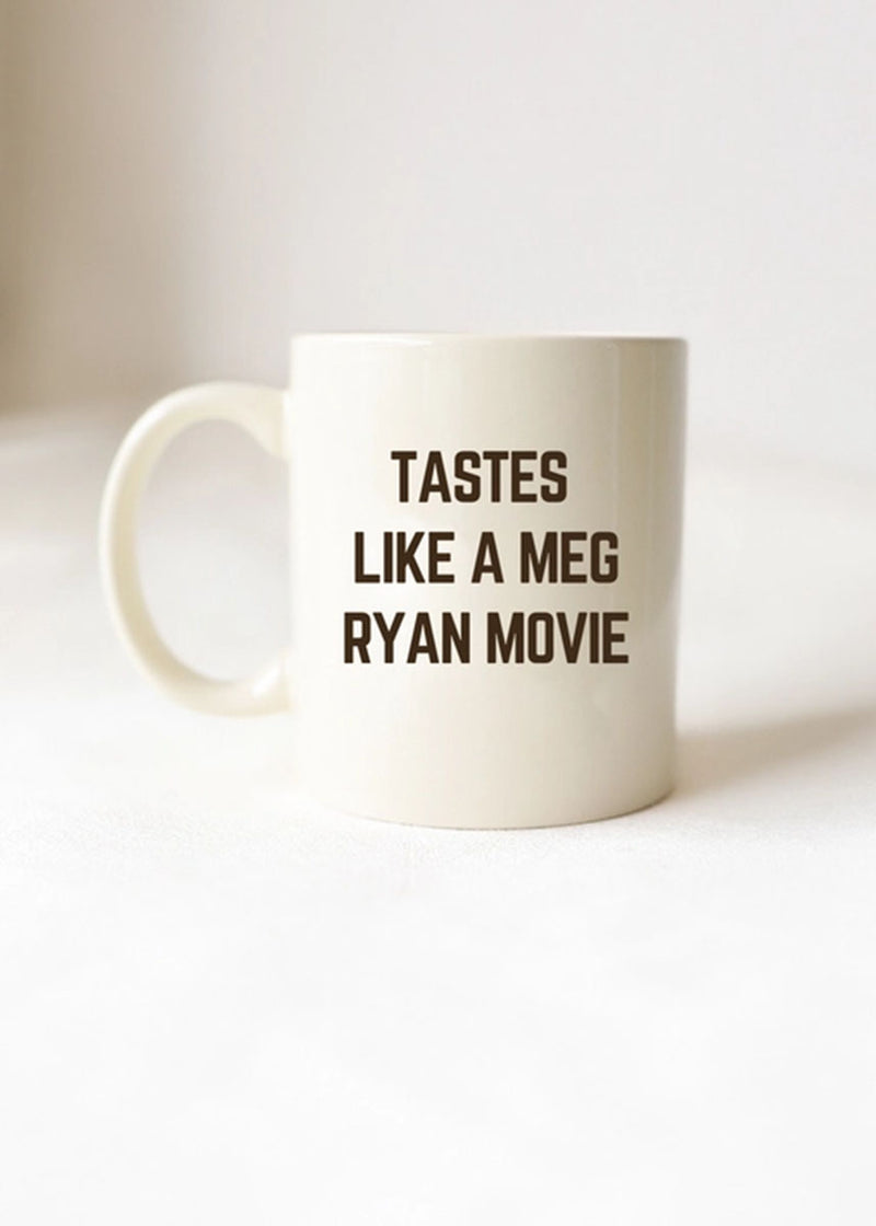 Tastes Like A Meg Ryan Movie Mug