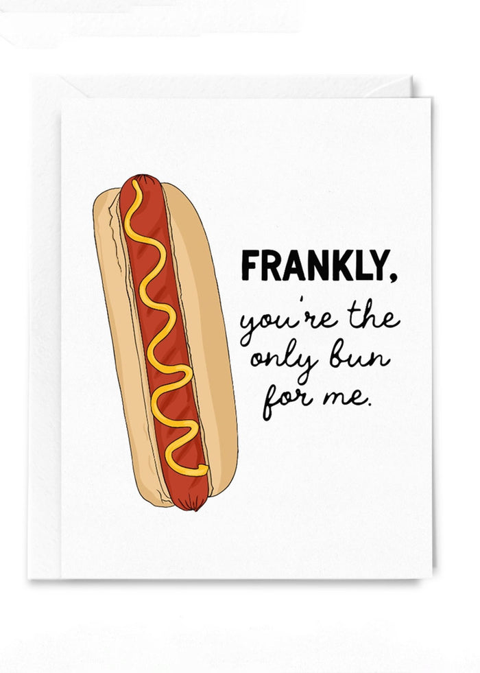 Frankly, You're The Only Bun For Me Love Card