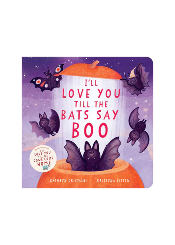 I'll Love You Till The Bats Say Boo Book