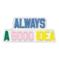 Always A Good Idea Patch