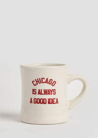 Chicago Is Always A Good Idea Diner Mug