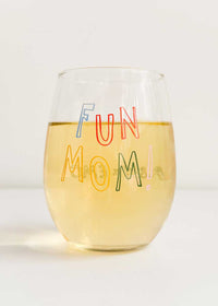 Fun Mom! Stemless Wine Glass