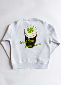Wish You Were Beer Sweatshirt