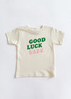 Good Luck Babe Toddler Tee