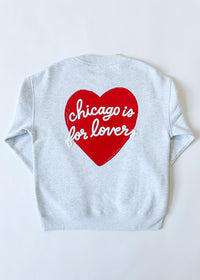 Chicago is For Lovers Crewneck Sweatshirt - Heather Grey