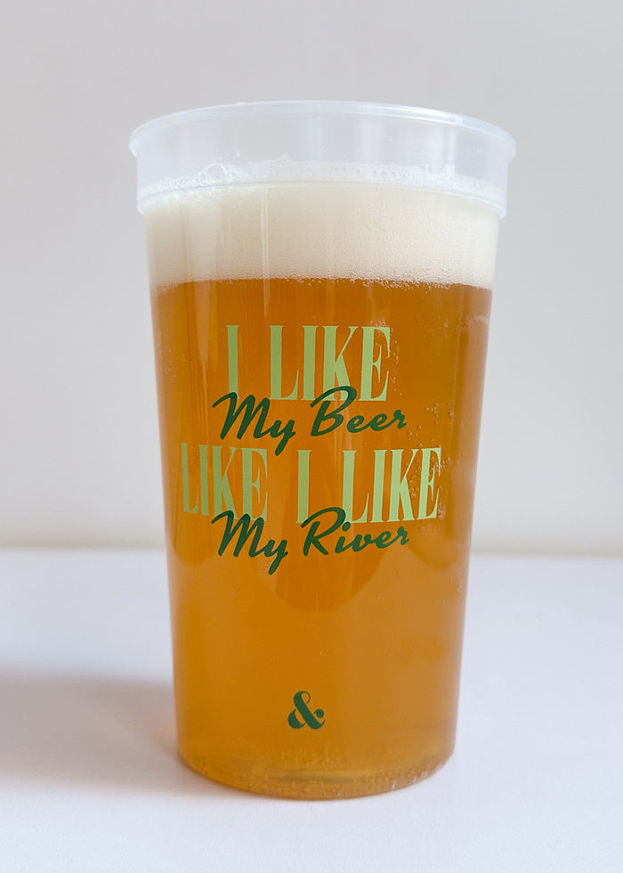 I Like My Beer Like I Like My River Stadium Cup