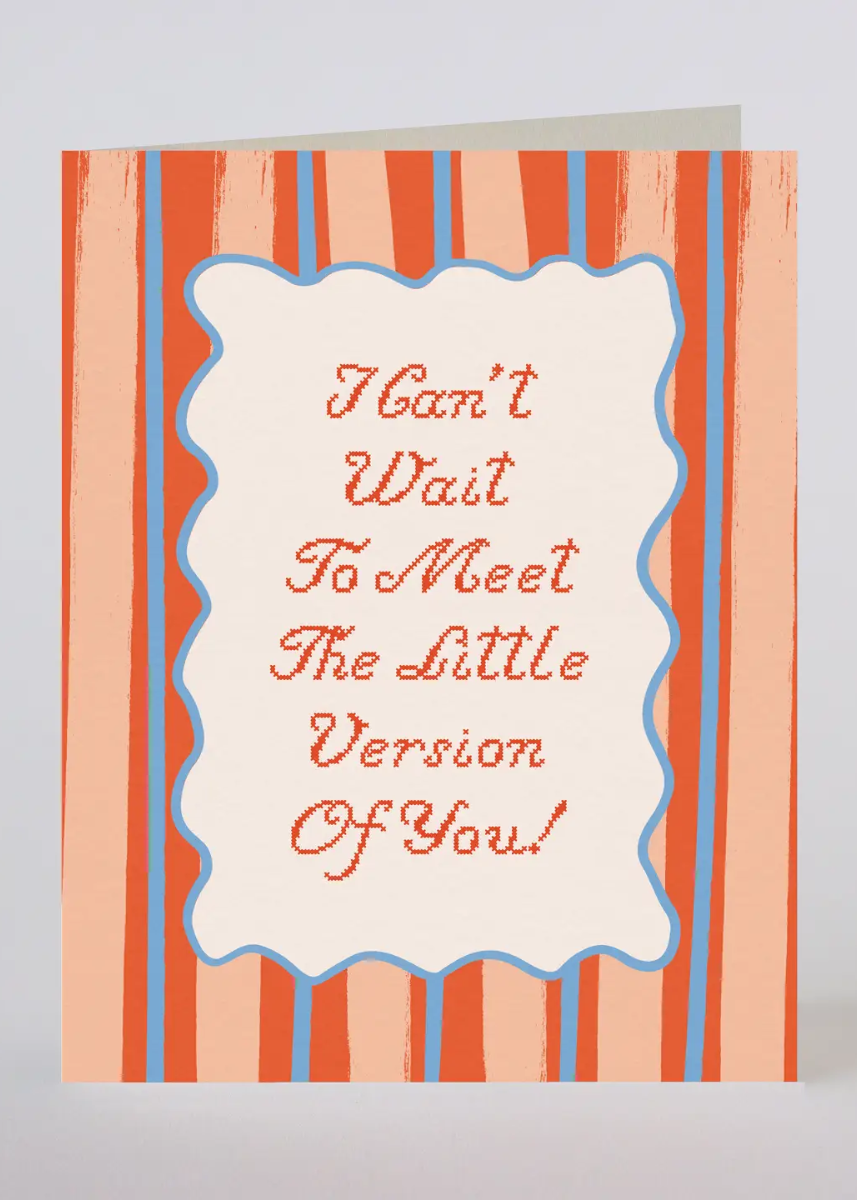 Littlest Version Of You Greeting Card