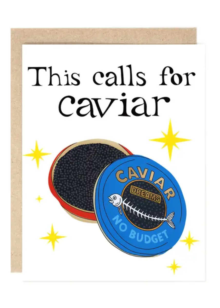 This Calls For Caviar Celebration Card