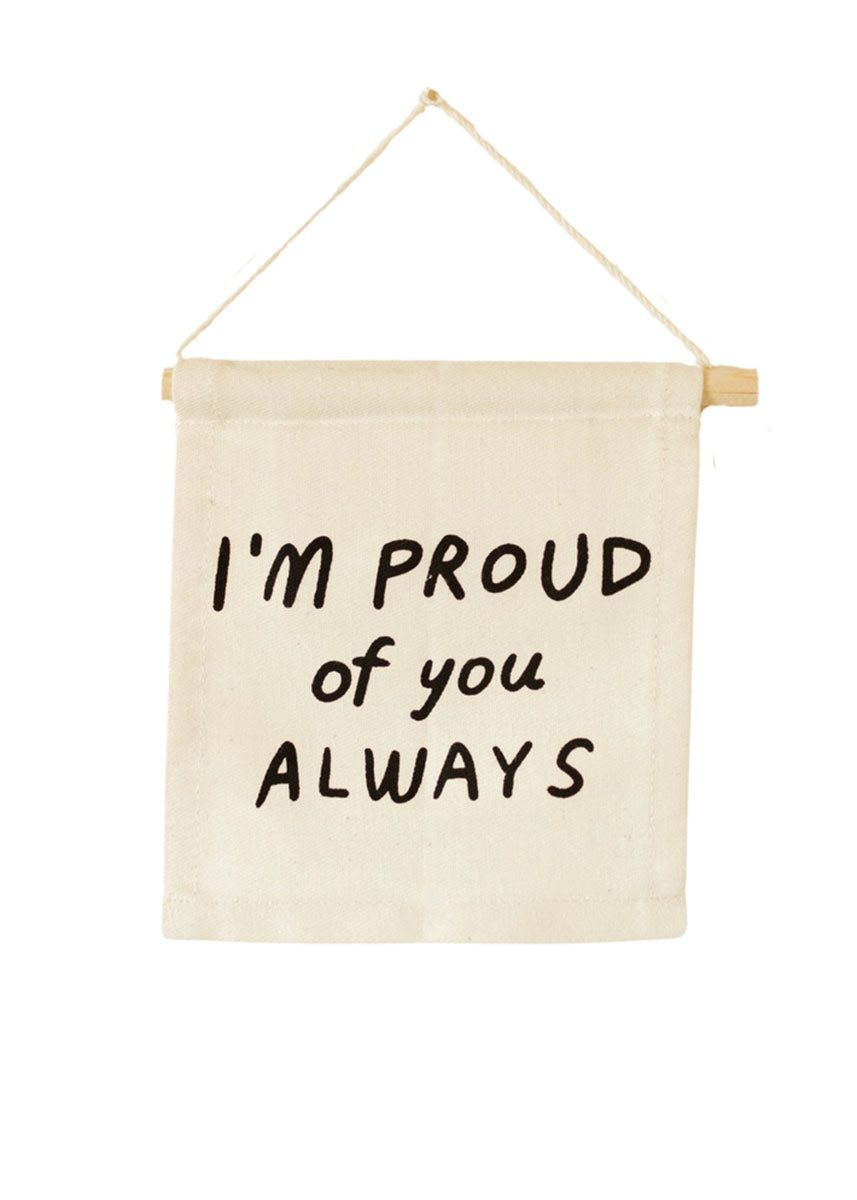I'm Proud Of You Hang Sign
