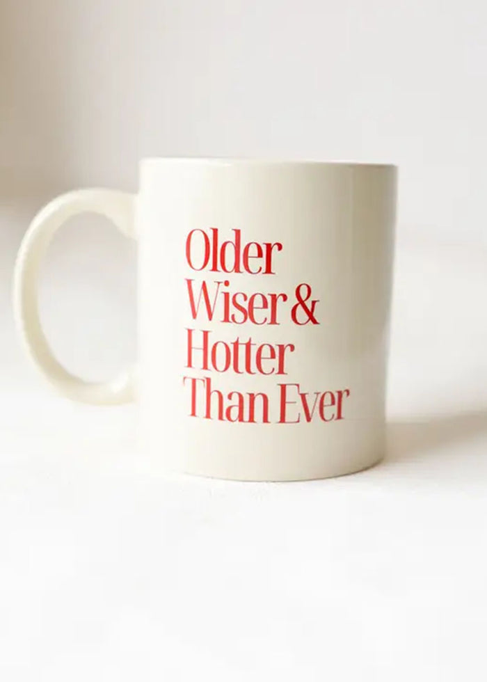 Older, Wiser, Hotter Mug