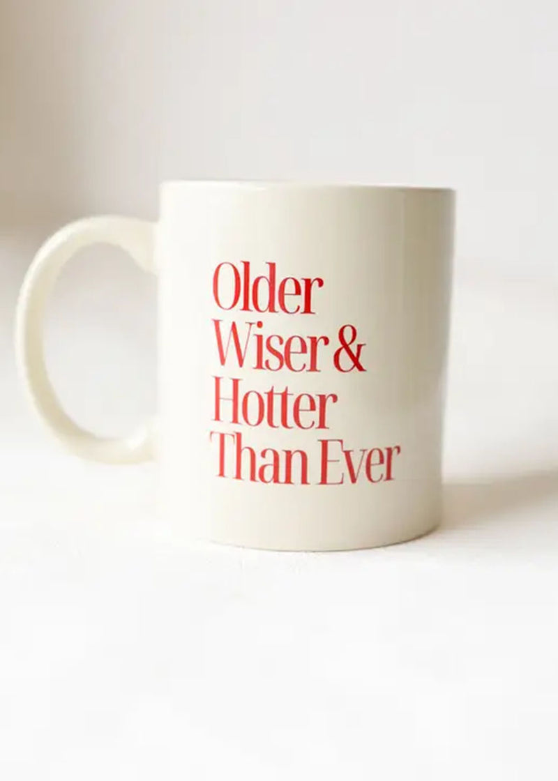 Older, Wiser, Hotter Mug