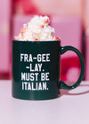 Fra-Gee-Lay Mug