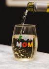 Fun Mom! Wine Glass