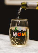Fun Mom! Wine Glass