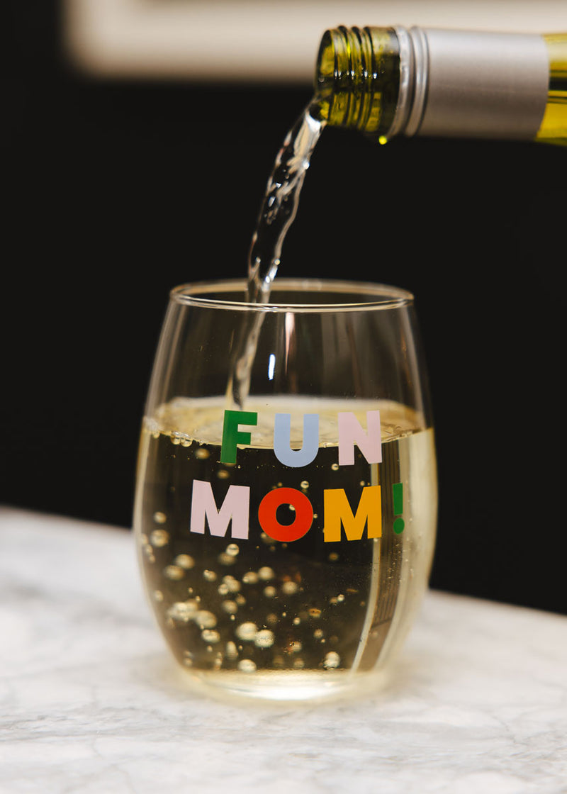 Fun Mom! Wine Glass