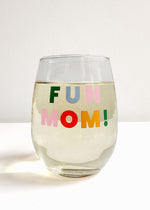 Fun Mom! Wine Glass