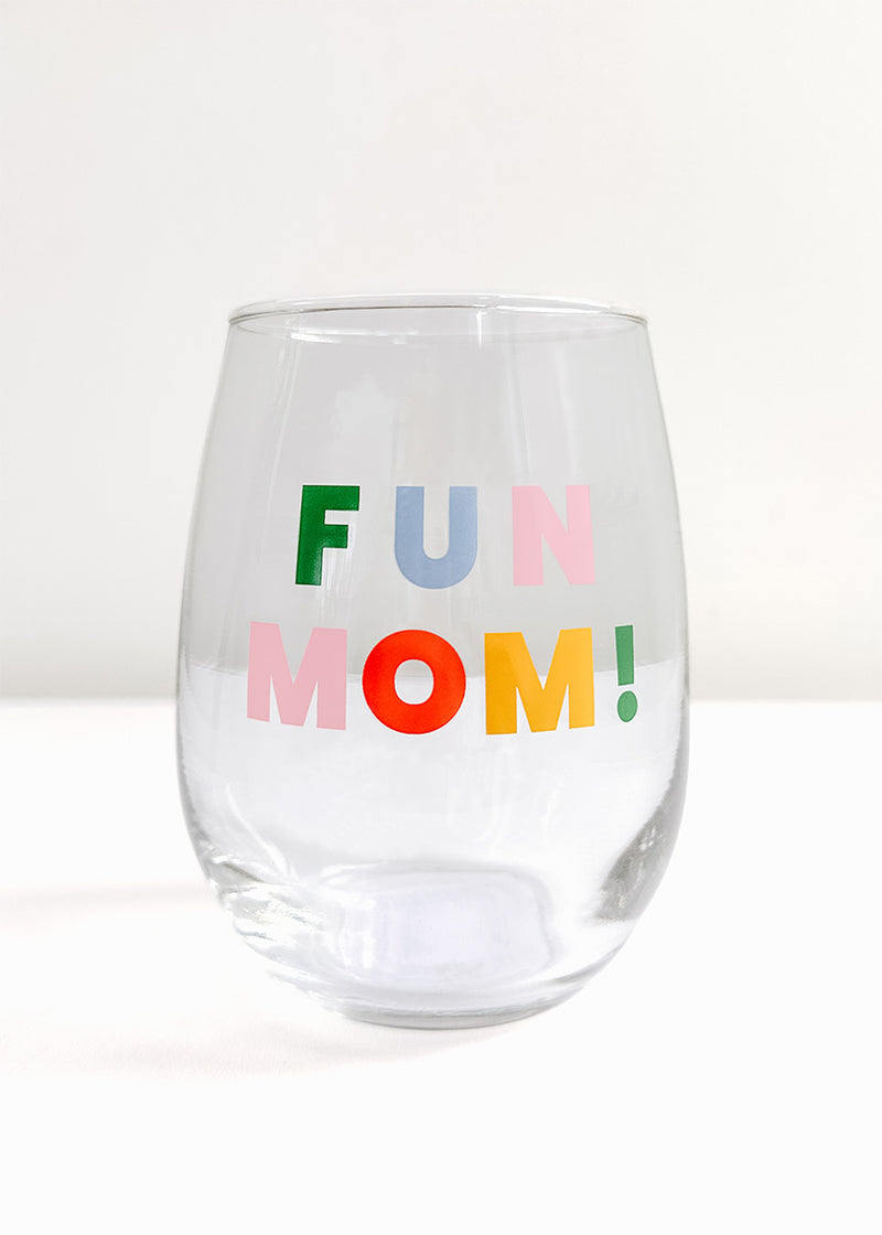 Fun Mom! Wine Glass