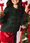 Merry! Merry! Merry! Crewneck Sweatshirt - Deep Forest