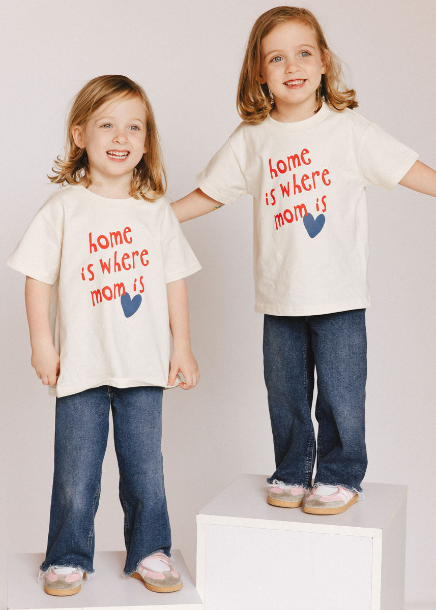 Home Is Where Mom Is Toddler Tee