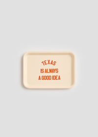Texas Is Always A Good Idea Trinket Tray