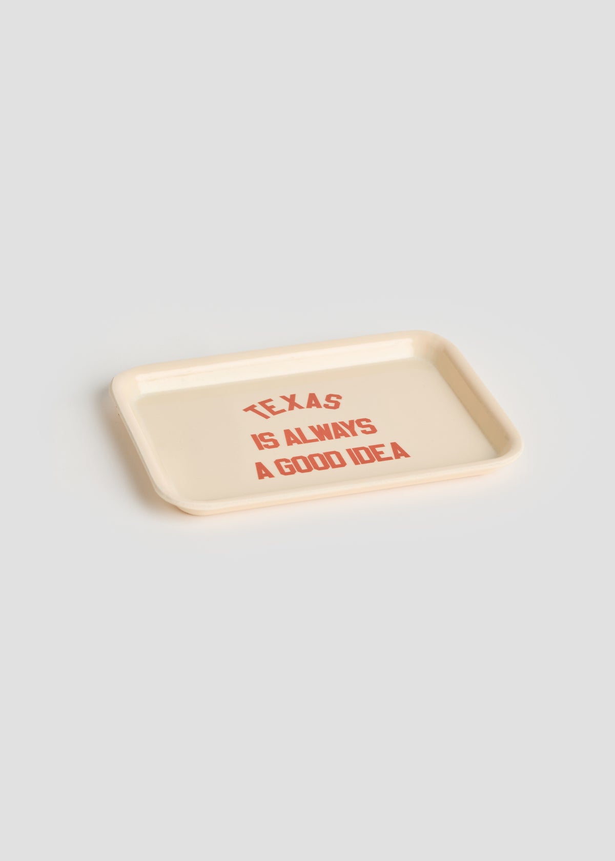 Texas Is Always A Good Idea Trinket Tray