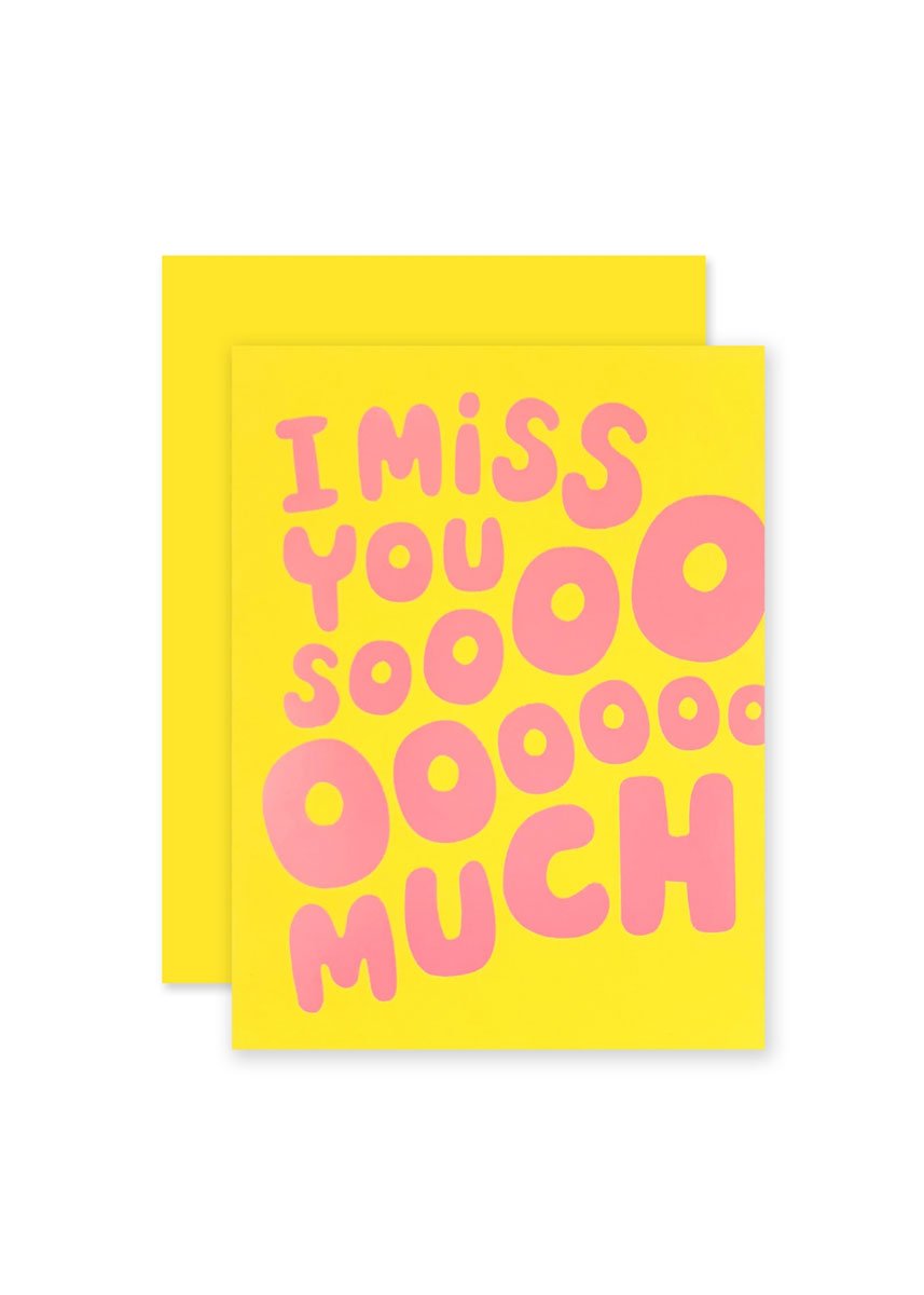 I Miss You Soooo Much Card